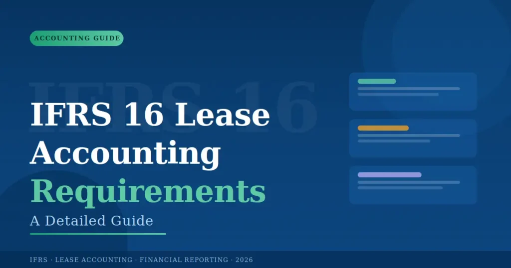 The IFRS 16 Lease Accounting Requirements A Detailed Guide
