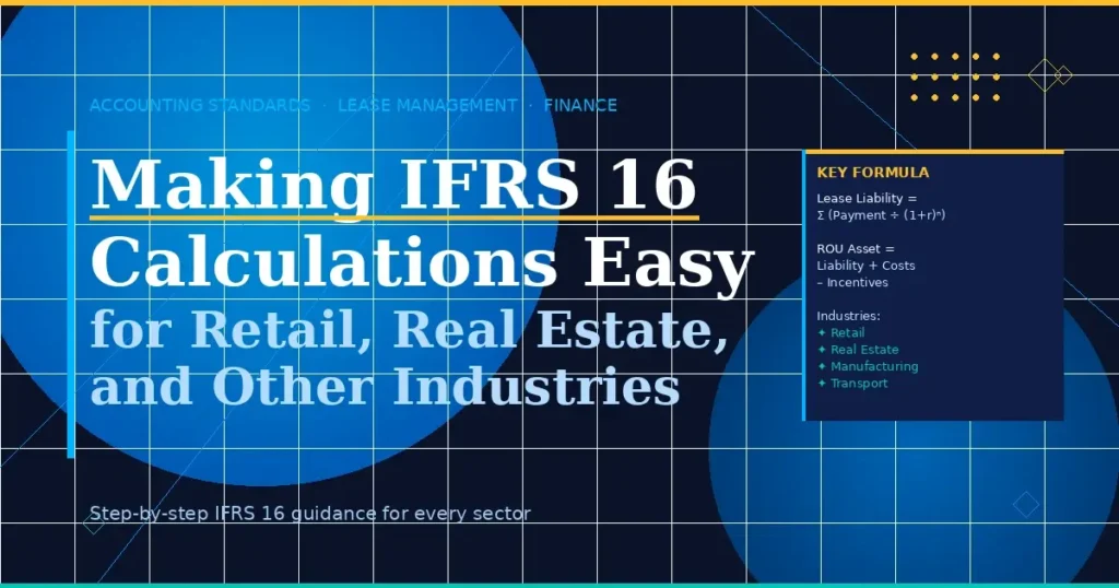 Making IFRS 16 Calculations Easy for Retail, Real Estate, and Other Industries