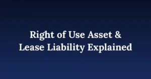 Right of Use Asset and Lease Liability