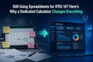 Still Using Spreadsheets for IFRS 16? Here’s Why a Dedicated Calculator Changes Everything