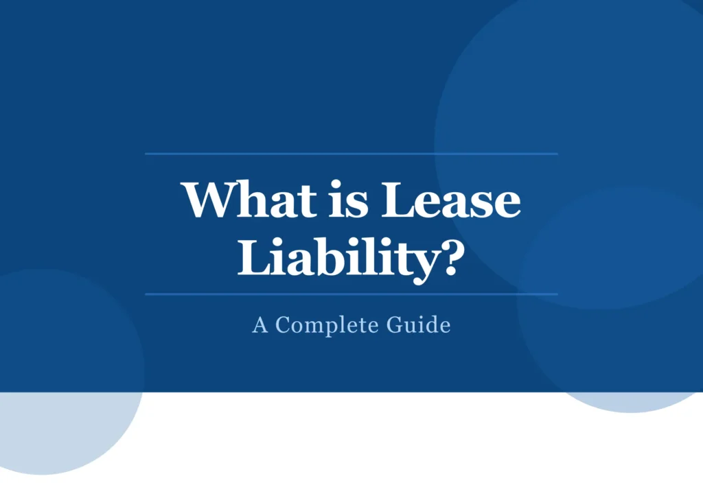 What is Lease Liability A Complete Guide