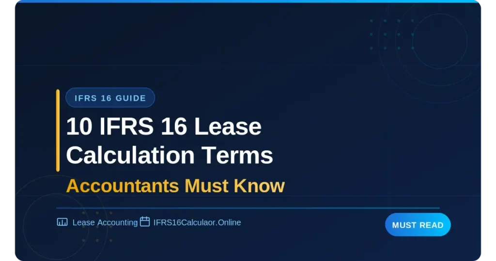 The 10 IFRS 16 Lease Calculation Terms Accountants