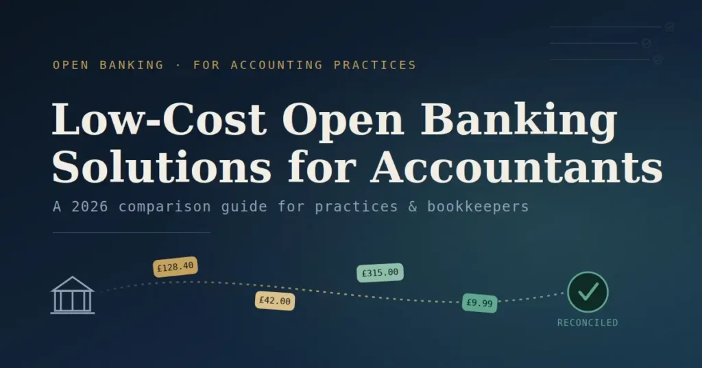 Best Low-Cost Open Banking Solutions for Accountants (2026 Guide)